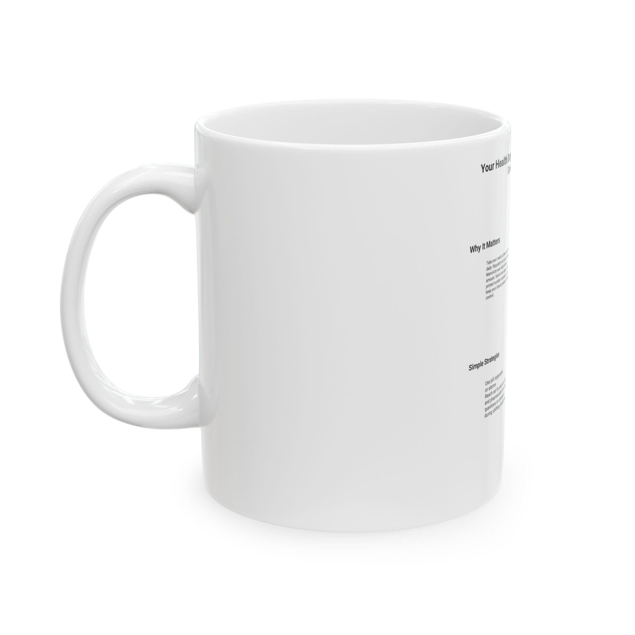 Ceramic Mug — "Your Health Depends on Every Dose" Medical Reminder Coffee Cup (11oz, 15oz)