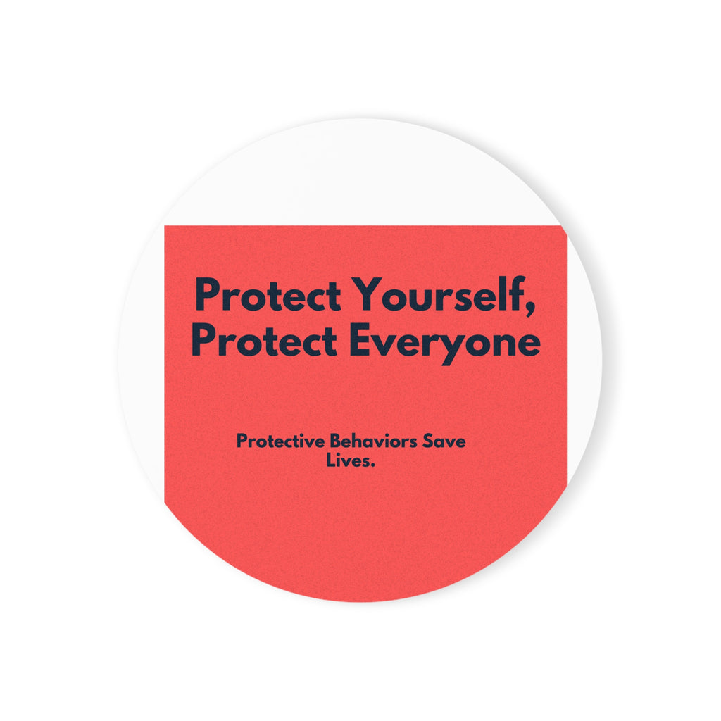 Protect Yourself, Protect Everyone Cork Coaster — Safety Message Drink Coaster
