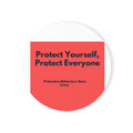 Protect Yourself, Protect Everyone Cork Coaster — Safety Message Drink Coaster