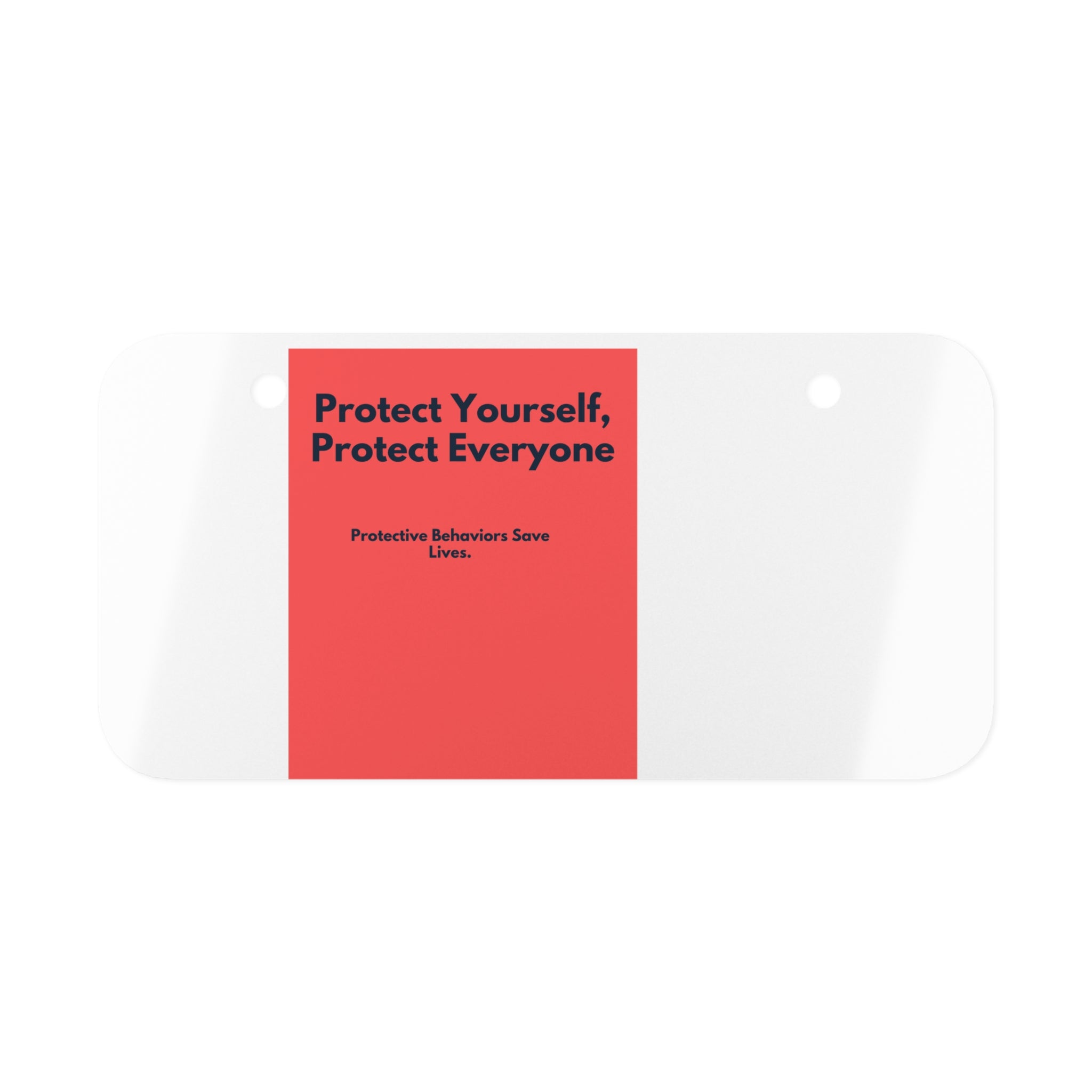 Mini License Plate - "Protect Yourself, Protect Everyone" Safety Message Plate
