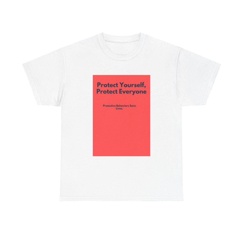 Protect Yourself, Protect Everyone Tee — Public Health Awareness Shirt