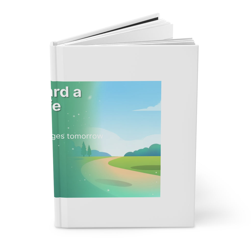 Acting Toward a Healthier Life Hardcover Journal — Small Steps Today, Big Changes Tomorrow
